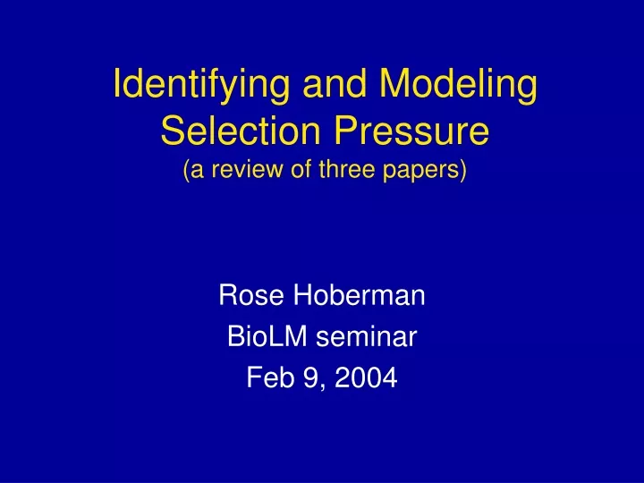 identifying and modeling selection pressure a review of three papers