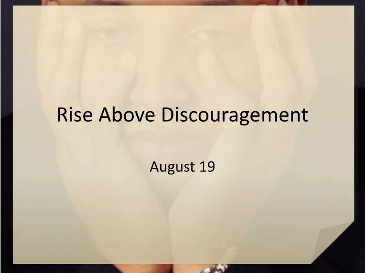 rise above discouragement