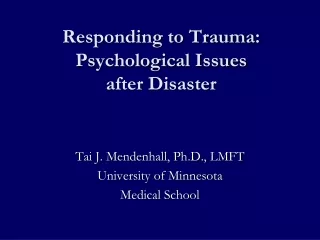 Responding to Trauma: Psychological Issues after Disaster