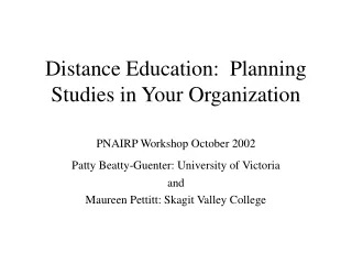 Distance Education:  Planning Studies in Your Organization