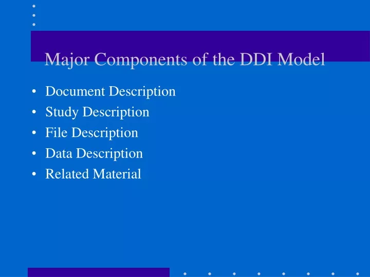 major components of the ddi model
