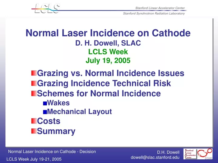 normal laser incidence on cathode d h dowell slac lcls week july 19 2005