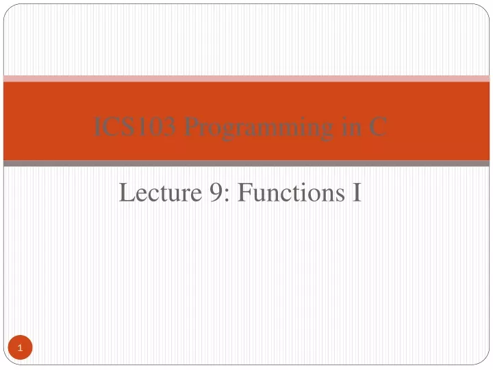 ics103 programming in c lecture 9 functions i