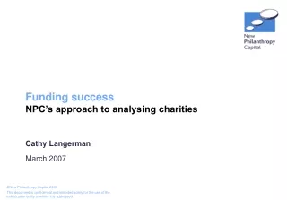 Funding success NPC’s approach to analysing charities
