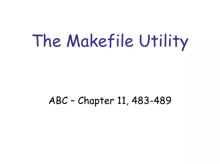 the makefile utility