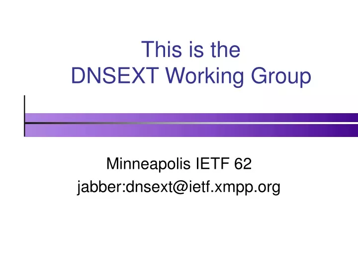this is the dnsext working group