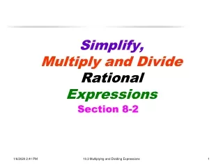 Simplify, Multiply and Divide  Rational Expressions