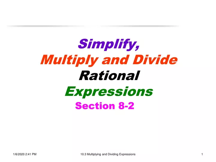 simplify multiply and divide rational expressions