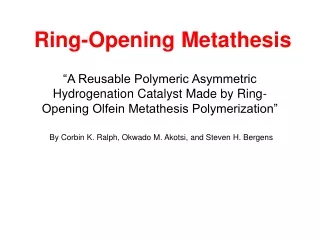 Ring-Opening Metathesis