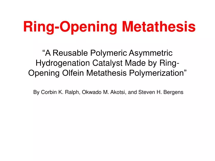 ring opening metathesis