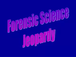 Forensic Science  Jeopardy