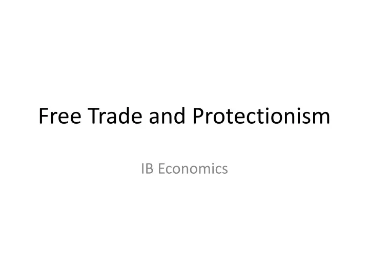 free trade and protectionism