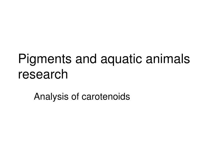 pigments and aquatic animals research