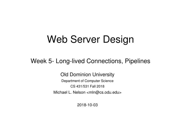 web server design week 5 long lived connections pipelines