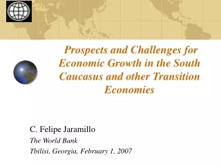 Prospects and Challenges for Economic Growth in the South Caucasus and other Transition Economies