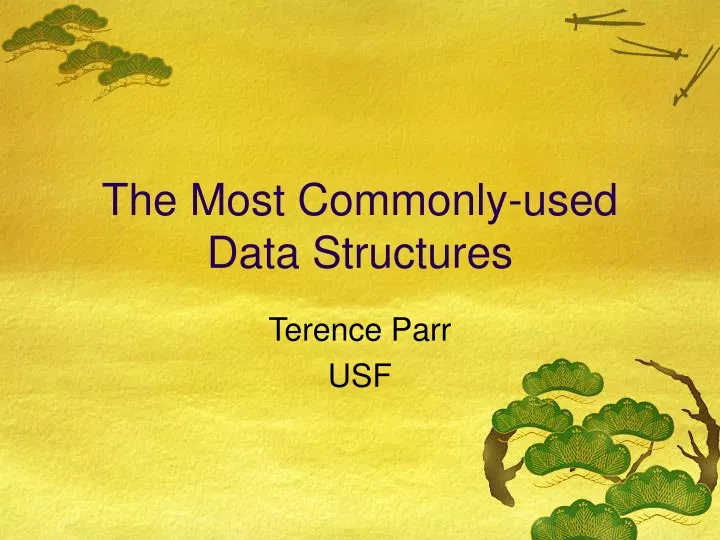 the most commonly used data structures