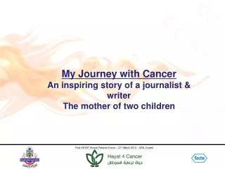 My Journey with Cancer An inspiring story of a journalist &amp; writer The mother of two children