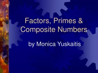 Factors, Primes &amp; Composite Numbers