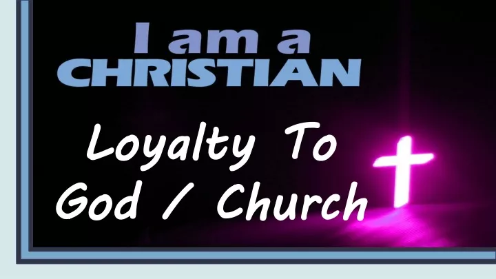 loyalty to god church