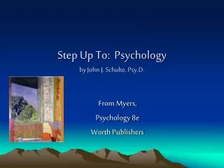 Step Up To:  Psychology by John J. Schulte, Psy.D.