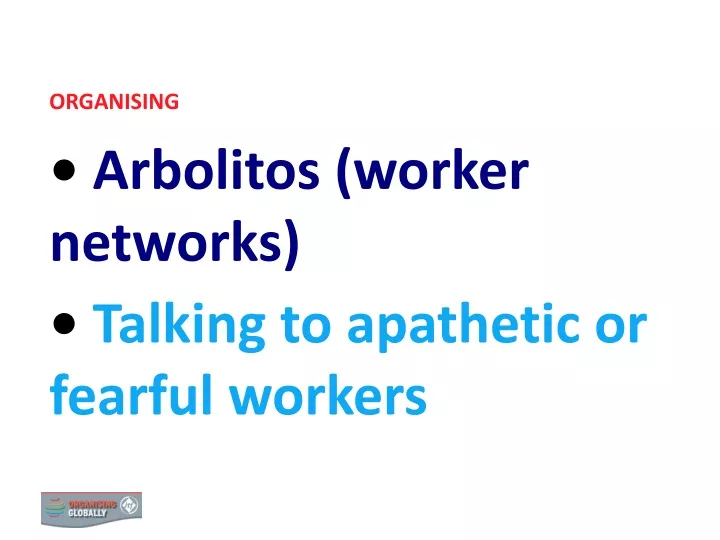 organising arbolitos worker networks talking