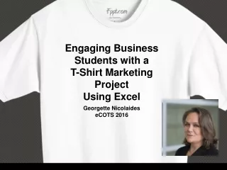 Engaging Business Students with a  T-Shirt Marketing Project Using Excel