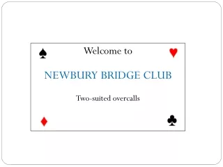 Welcome to  NEWBURY BRIDGE CLUB Two-suited overcalls