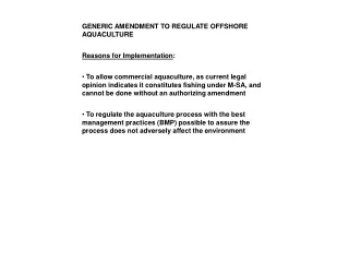 GENERIC AMENDMENT TO REGULATE OFFSHORE AQUACULTURE Reasons for Implementation :
