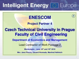 ENESCOM Project Partner 4 Czech Technical University in Prague  Faculty of Civil Engineering