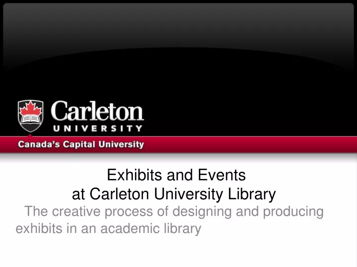 exhibits and events at carleton university library
