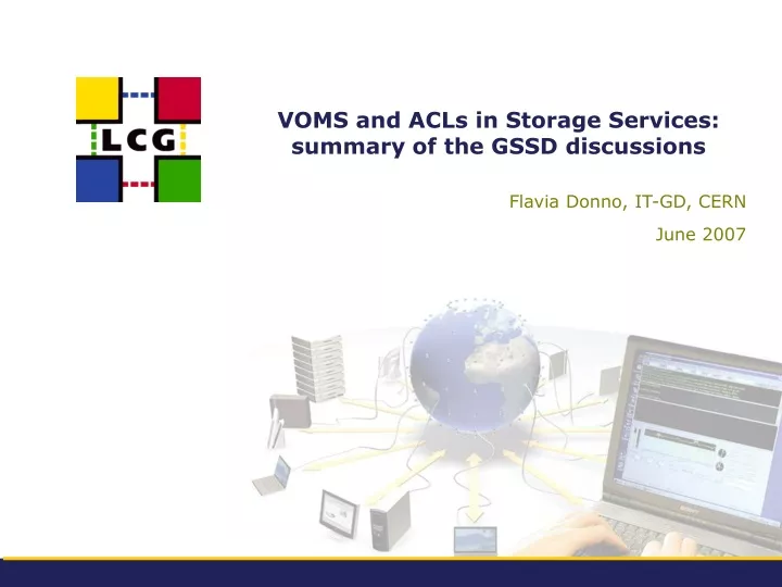 voms and acls in storage services summary of the gssd discussions