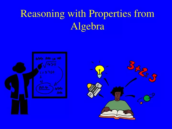 reasoning with properties from algebra