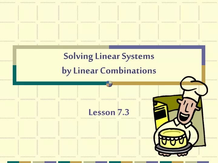 solving linear systems by linear combinations