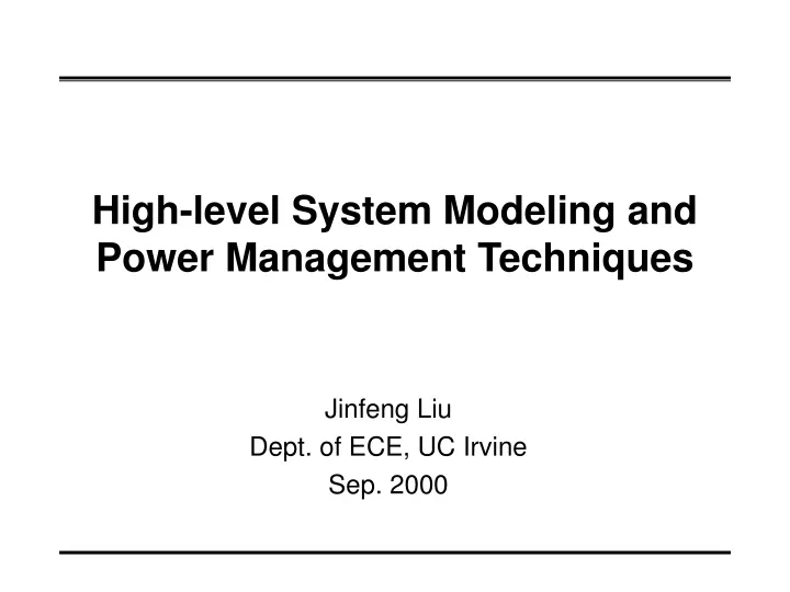 high level system modeling and power management techniques