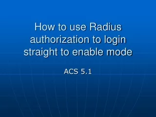 How to use Radius authorization to login straight to enable mode