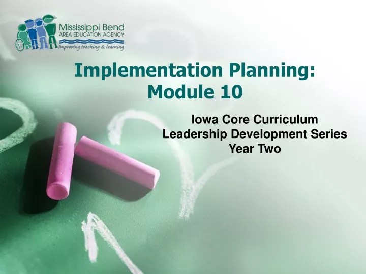implementation planning module 10