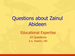 Questions about Zainul Abideen