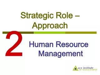 Strategic Role – Approach