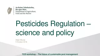 Pesticides Regulation – science and policy