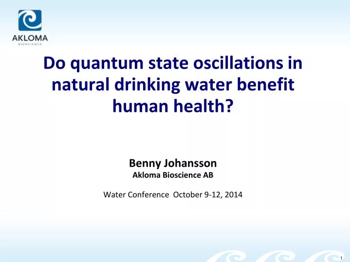 do quantum state oscillations in natural drinking