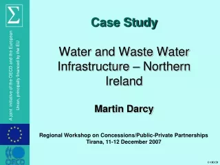 Case Study Water and Waste Water Infrastructure – Northern Ireland Martin Darcy
