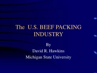 The  U.S. BEEF PACKING INDUSTRY