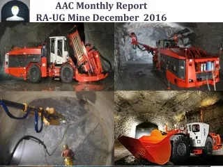 AAC Monthly Report RA-UG Mine December   2016