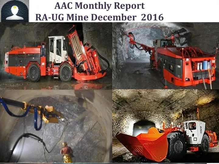 aac monthly report ra ug mine december 2016