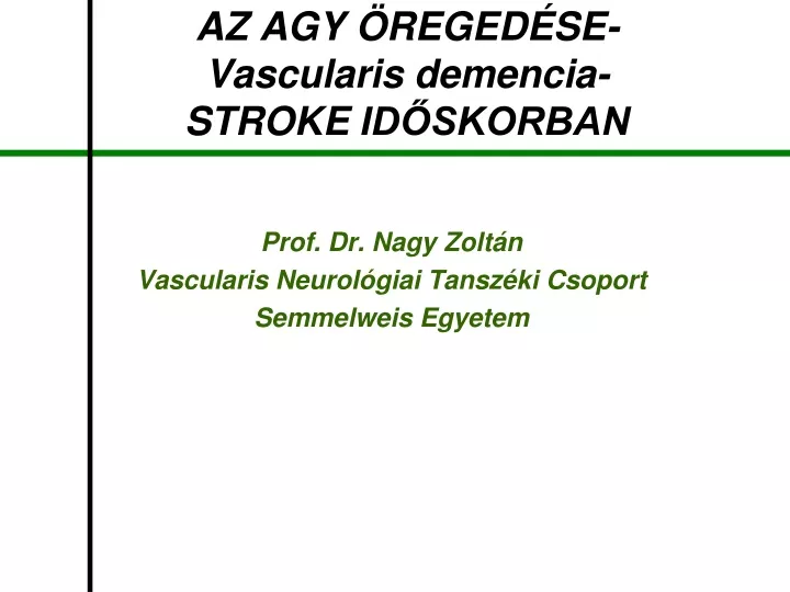 az agy reged se vascularis demencia stroke id skorban