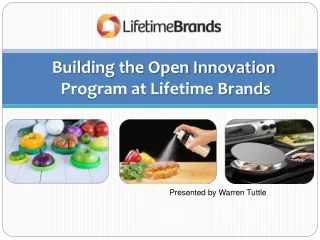 Building the Open Innovation      Program at Lifetime Brands