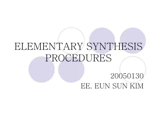 ELEMENTARY SYNTHESIS PROCEDURES