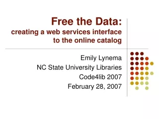 Free the Data: creating a web services interface to the online catalog