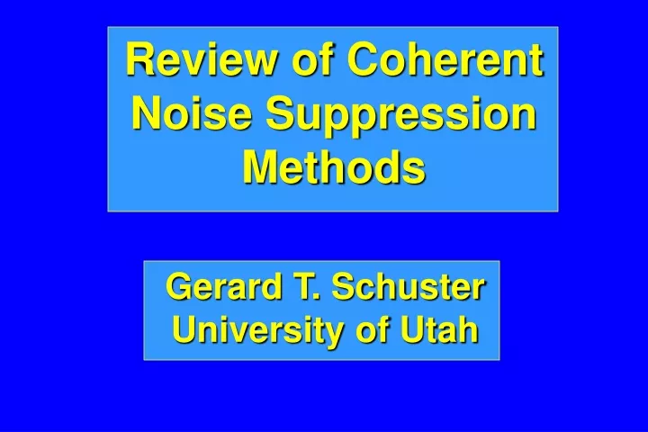 review of coherent noise suppression methods