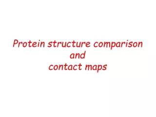 Protein structure comparison and contact maps